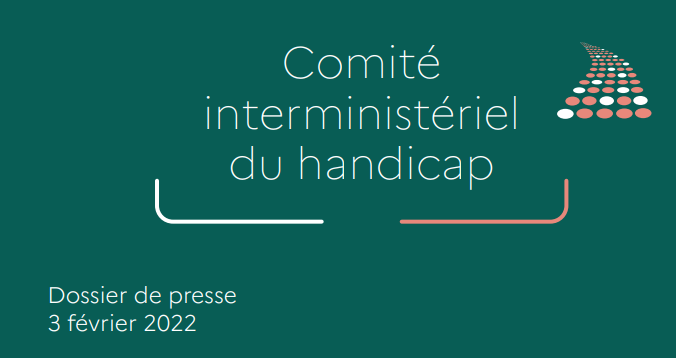 Sixième Comité Interministériel du Handicap (CIH) : objectifs et mesures de l’année 2022