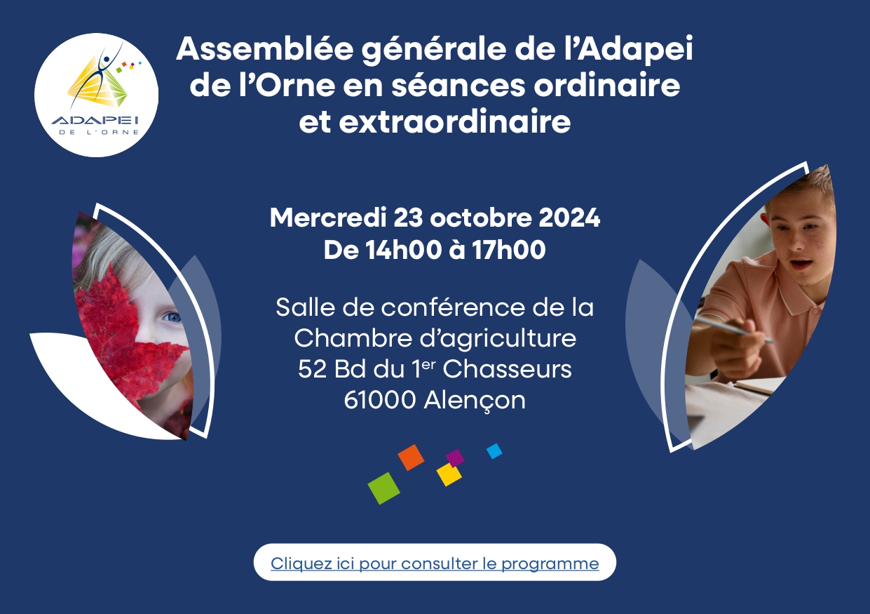 Le mercredi 23 octobre 2024, l’Adapei de l’Orne tiendra son assemblée générale à la Chambre d’agriculture d’Alençon
